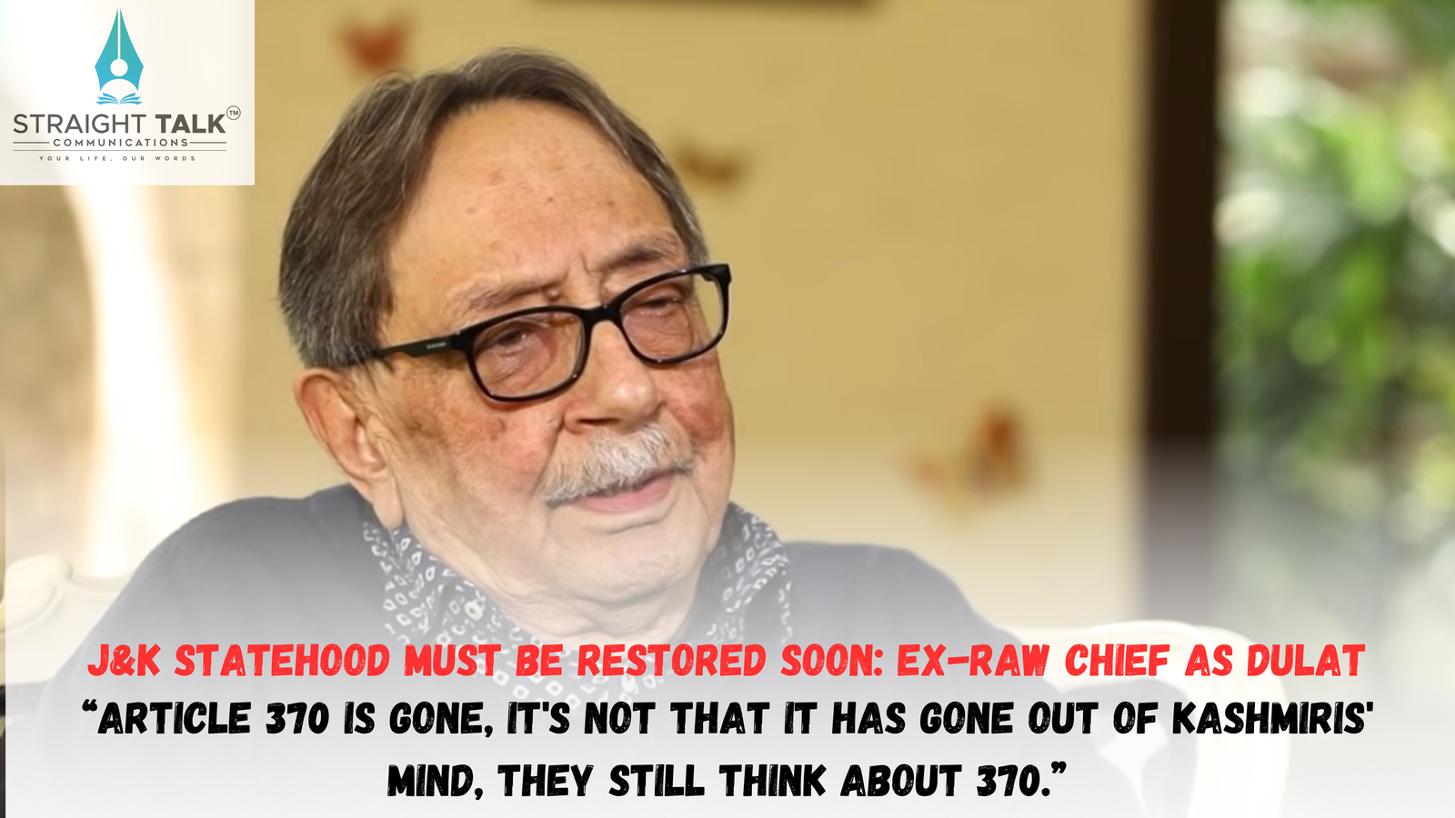 J&K Statehood Must Be Restored Soon: Ex-RAW Chief AS Dulat