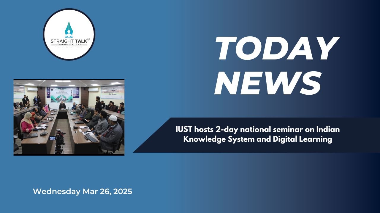 IUST hosts 2-day national seminar on Indian Knowledge System and Digital Learning