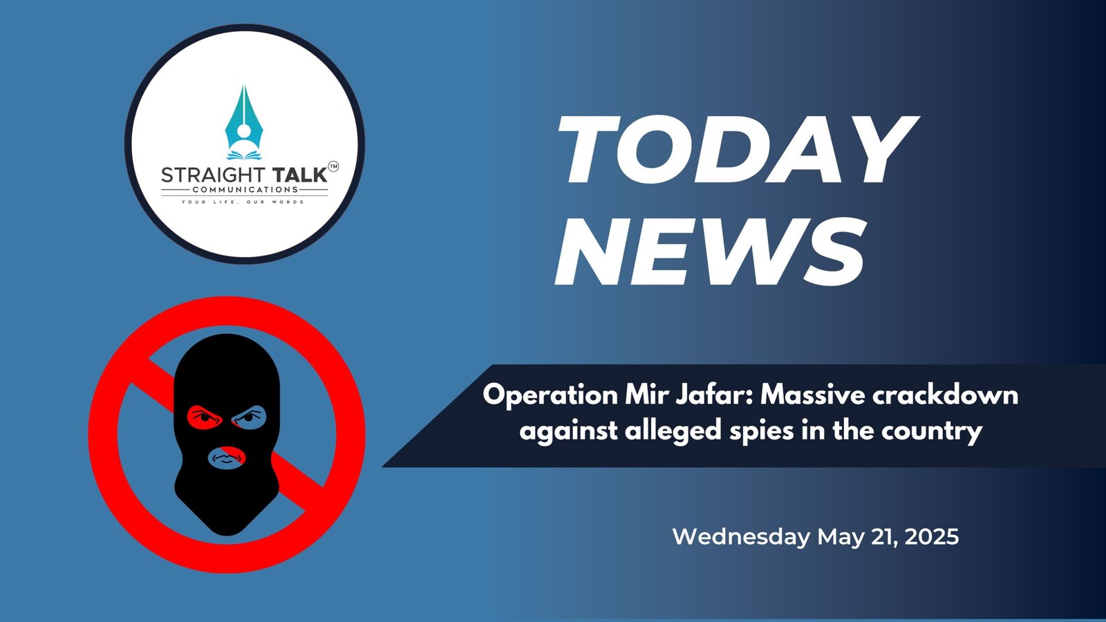 Operation Mir Jafar: Massive crackdown against alleged spies in the country