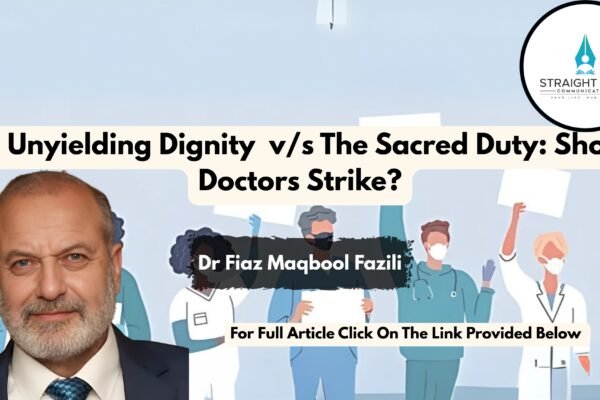 The Unyielding Dignity v/s The Sacred Duty: Should Doctors Strike?