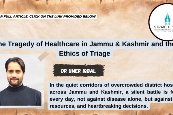 The Tragedy of Healthcare in Jammu & Kashmir and the Ethics of Triage